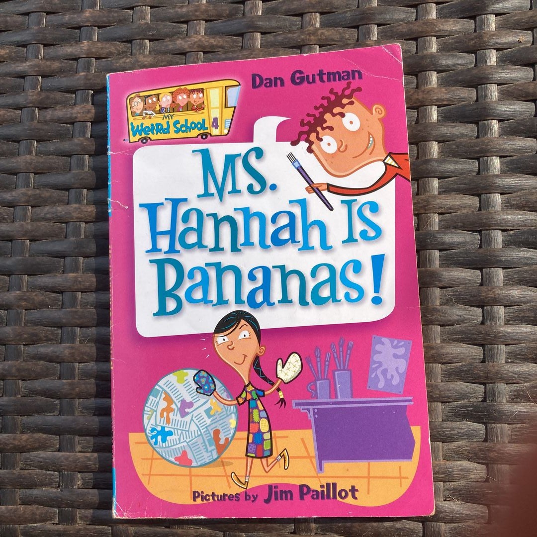 My Weird School #4: Ms. Hannah Is Bananas!