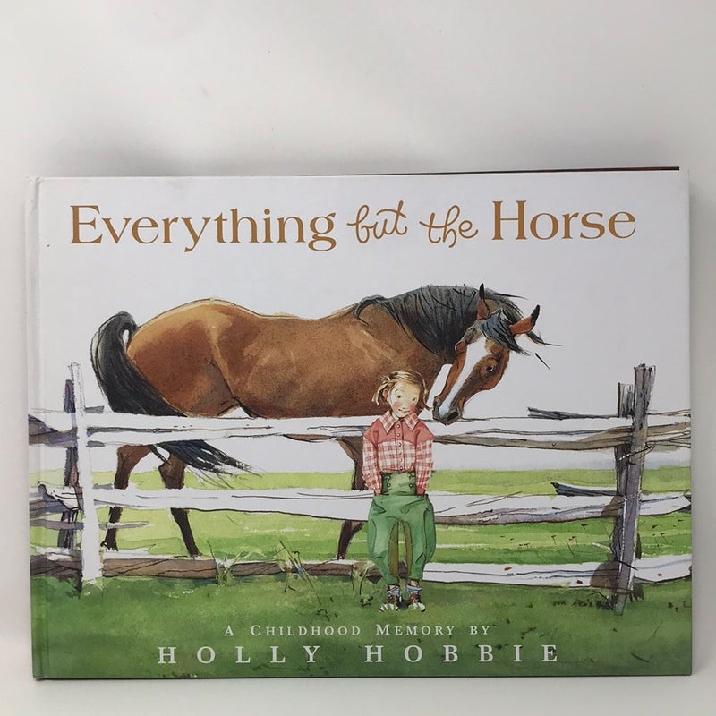 Everything but the Horse