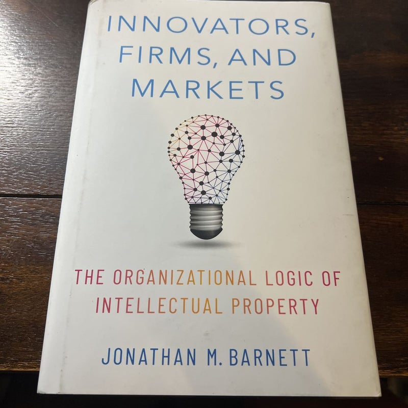 Innovators, Firms, and Markets
