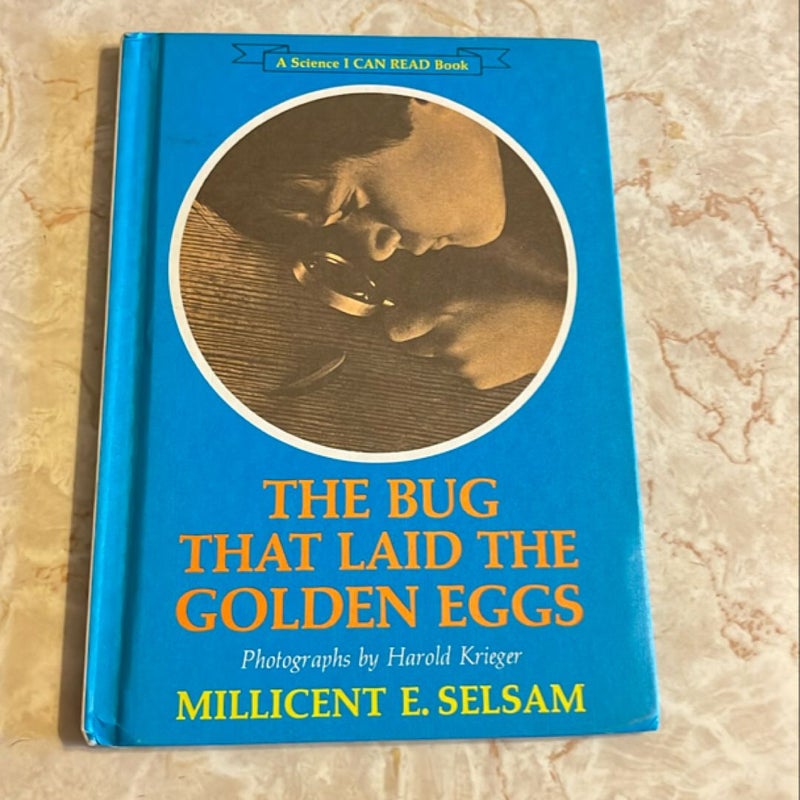 The Bug That Laid the Golden Eggs