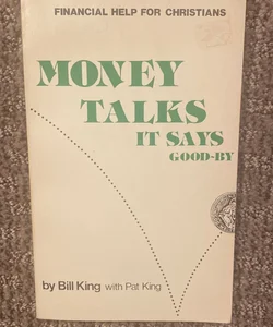 Money Talks, It Says Good-by