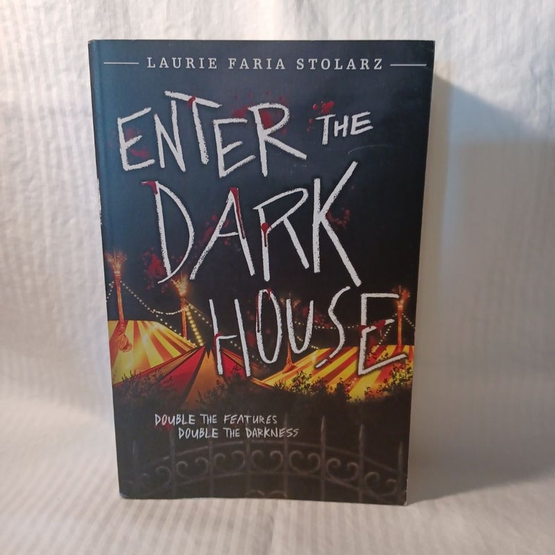 Enter the Dark House