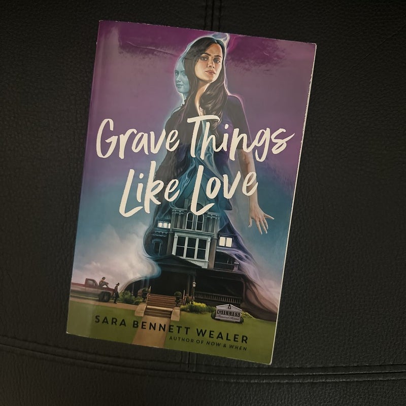 Grave Things Like Love