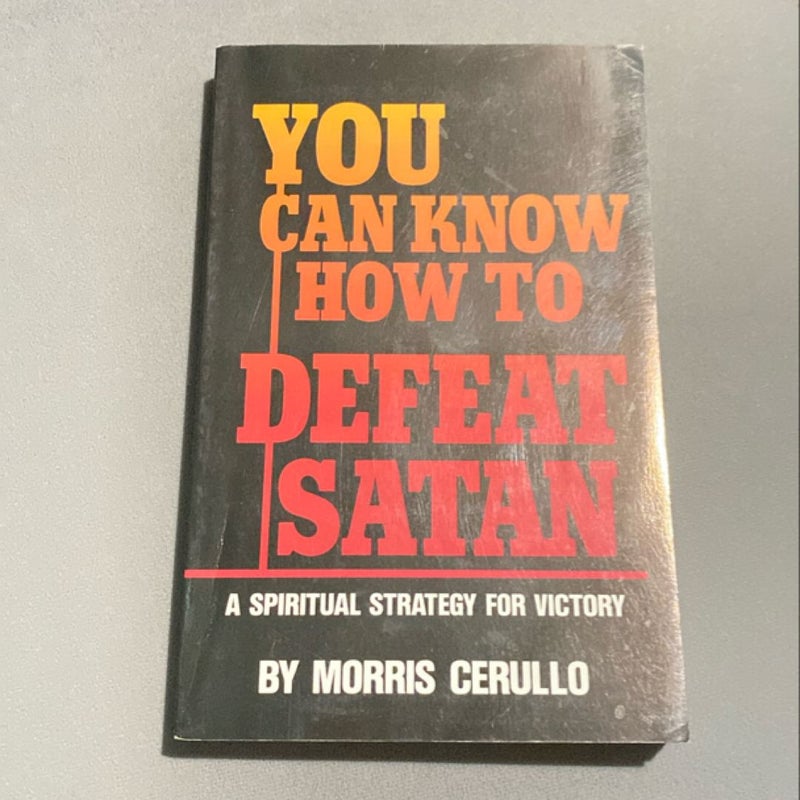 You Can Know How To Defeat Satan