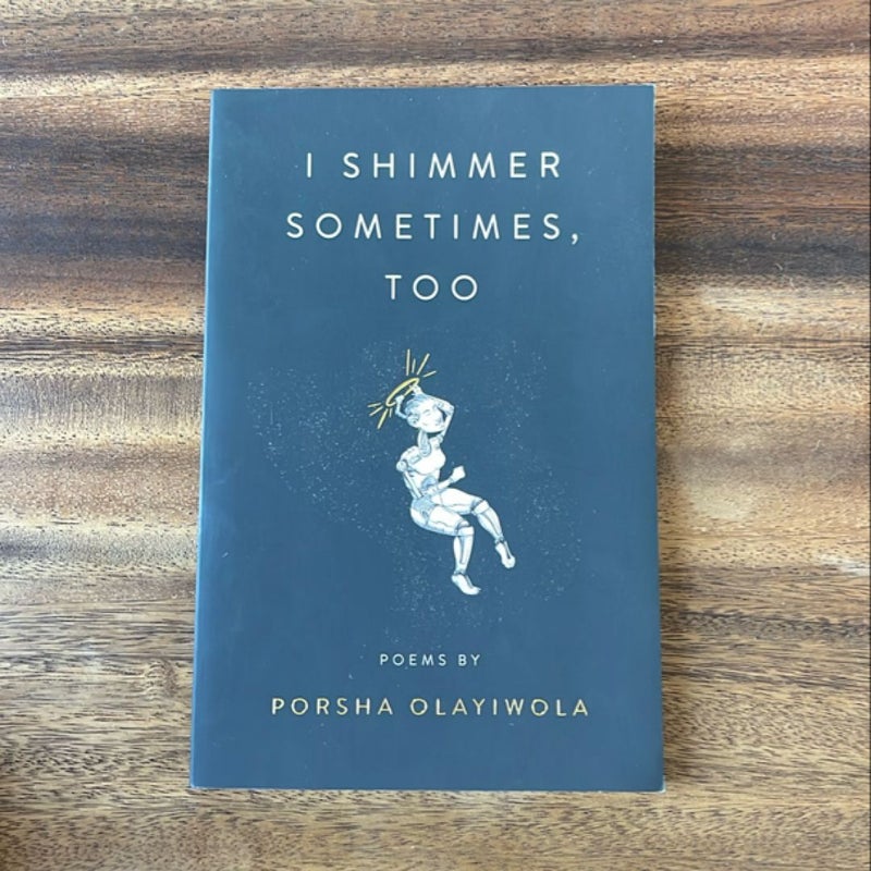 I Shimmer Sometimes, Too