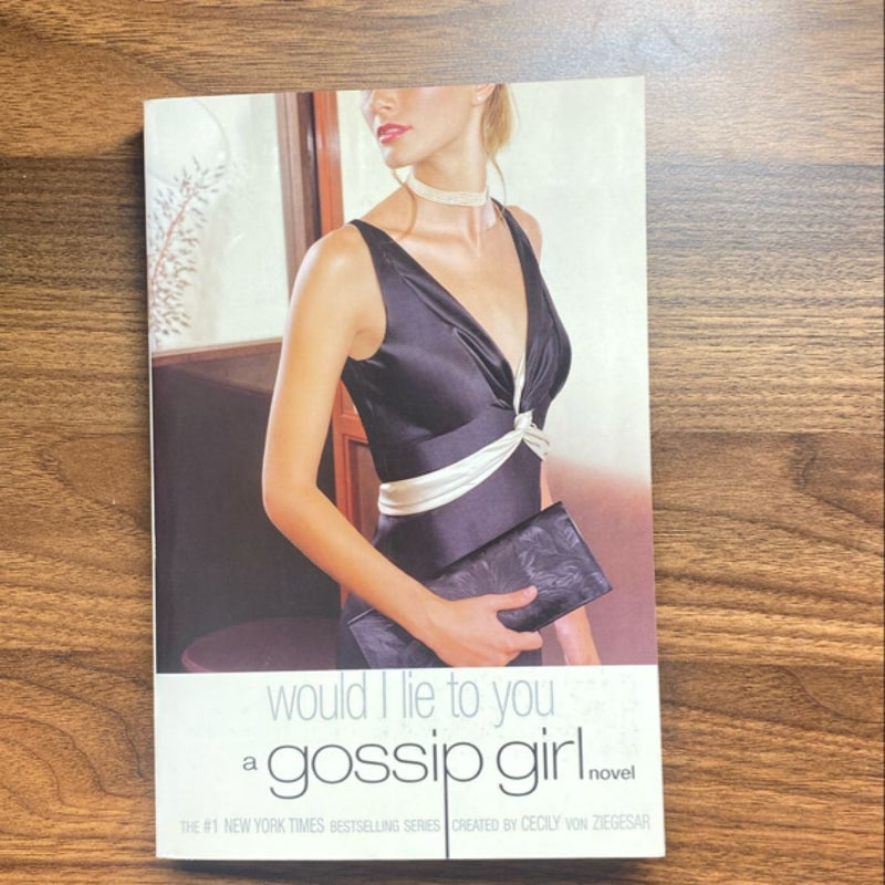 Gossip Girl #10: Would I Lie to You