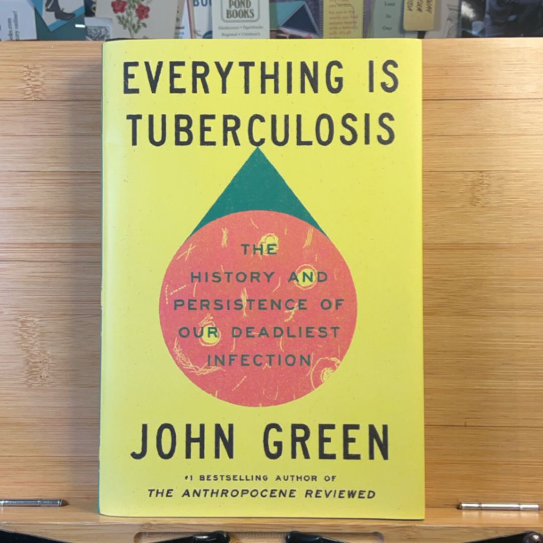 Everything Is Tuberculosis