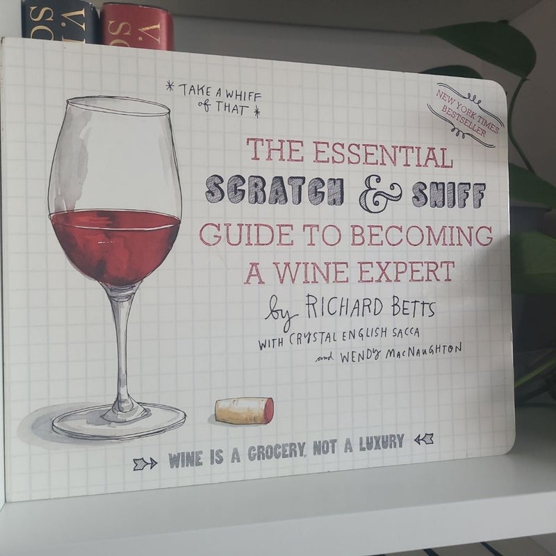 The Essential Scratch and Sniff Guide to Becoming a Wine Expert