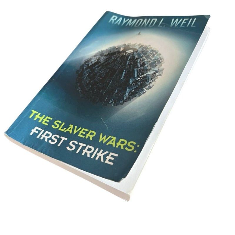 The Slaver Wars: First Strike: The Slaver Wars Book Four