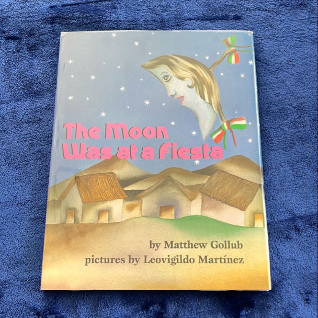 The Moon Was at a Fiesta