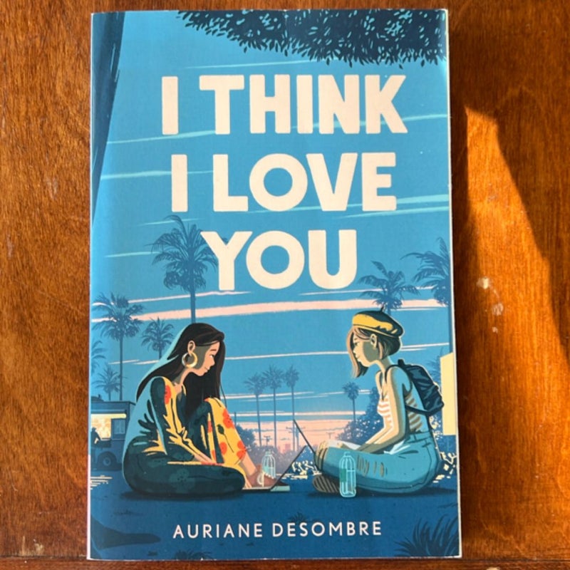 I Think I Love You