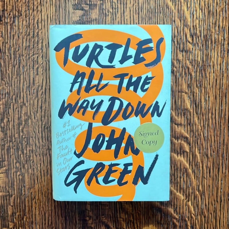 Turtles All the Way down (Signed Edition)