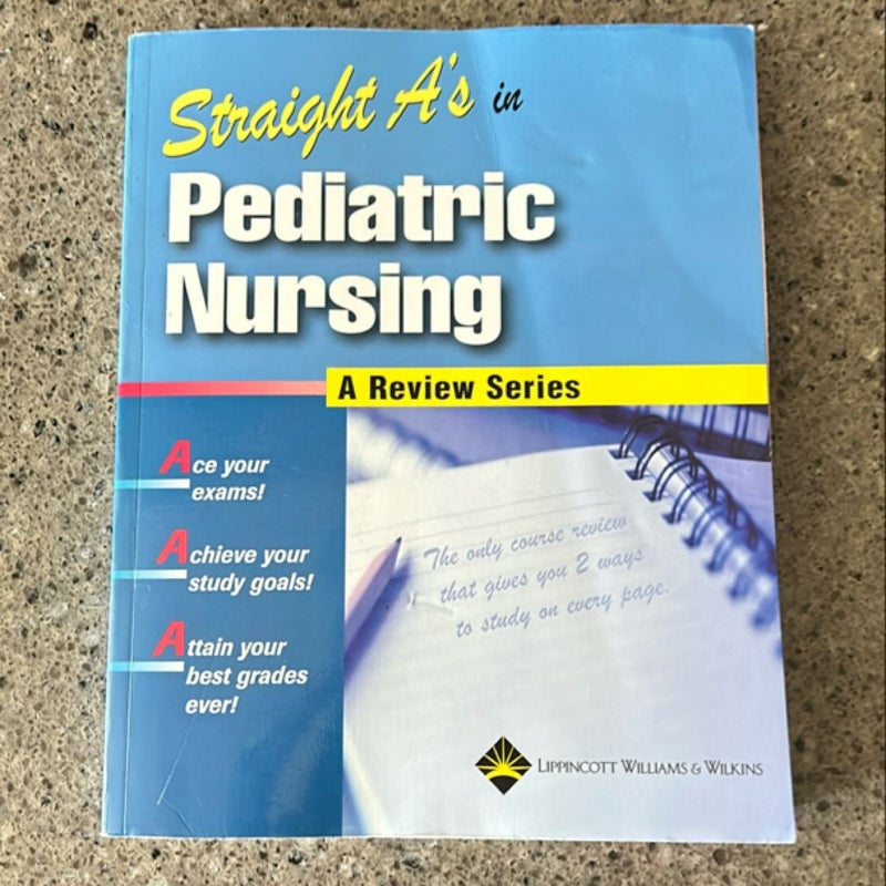 Straight A's in Pediatric Nursing