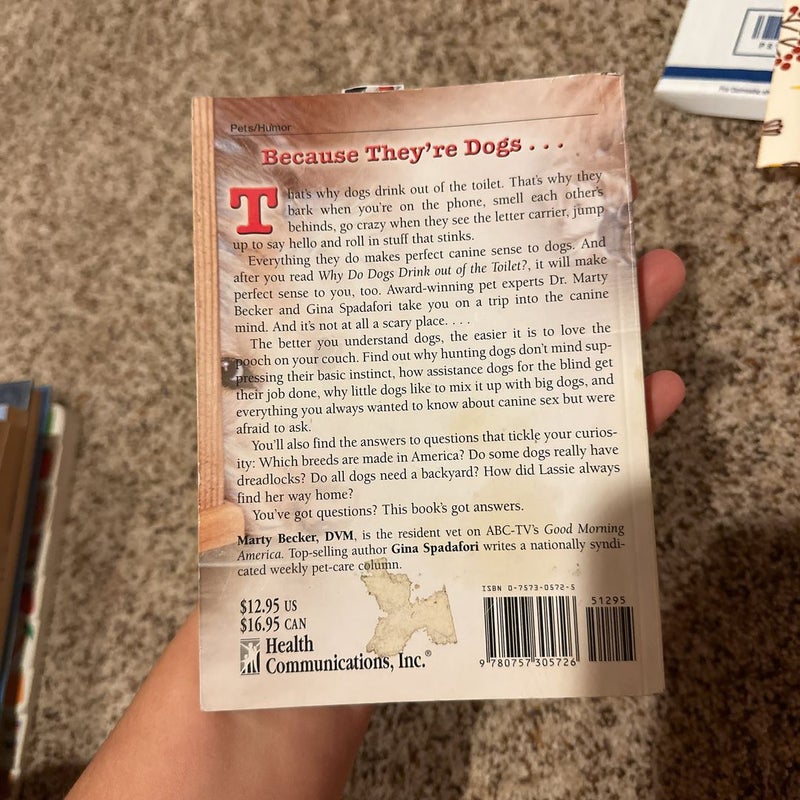 Why Do Dogs Drink Out of the Toilet? by Marty Becker, Paperback