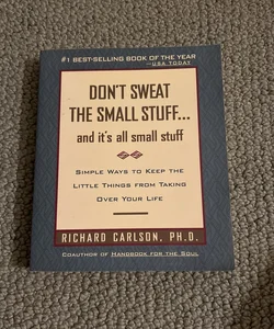 Don't Sweat the Small Stuff ... and It's All Small Stuff