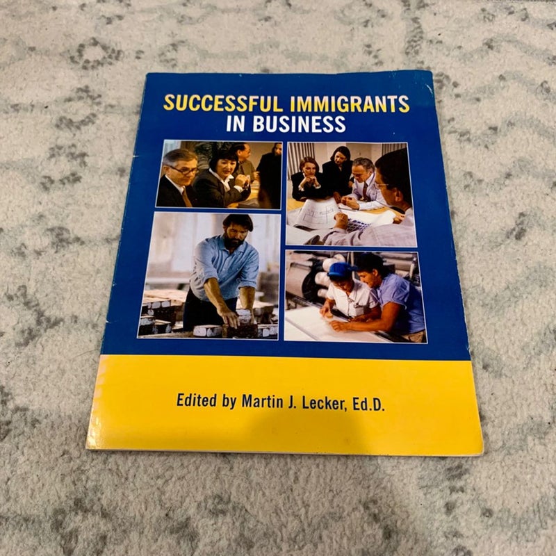 Successful Immigrants in Business 