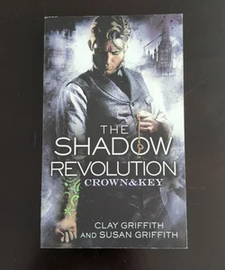 The Shadow Revolution: Crown and Key