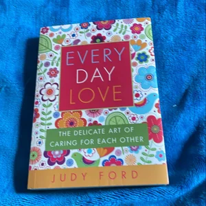 Every Day Love