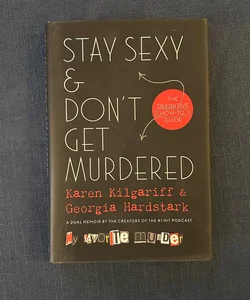 SIGNED Stay Sexy and Don't Get Murdered