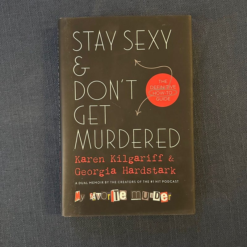 SIGNED Stay Sexy and Don't Get Murdered