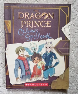 The Dragon Prince : Callum's Spellbook 