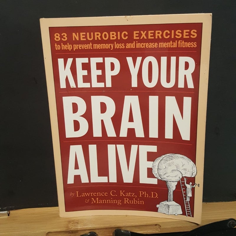 Keep Your Brain Alive