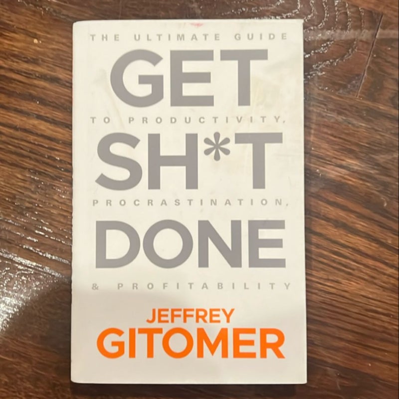 Get Sh*t Done