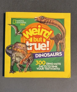 Weird but True! Dinosaurs