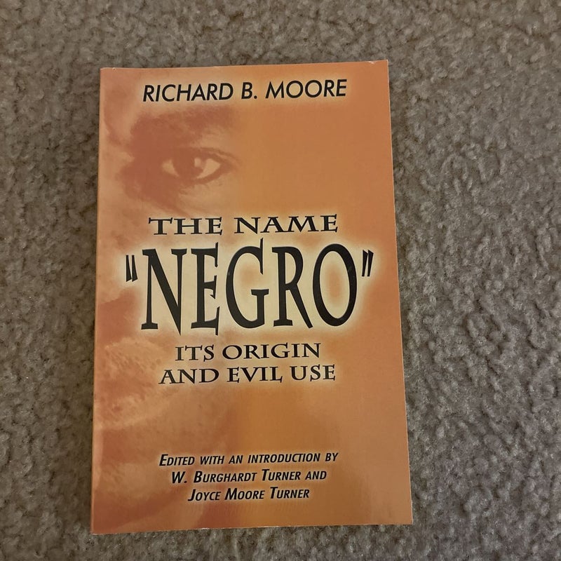 The Name "Negro" - Its Origin and Evil Use