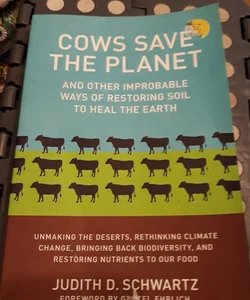 Cows Save the Planet