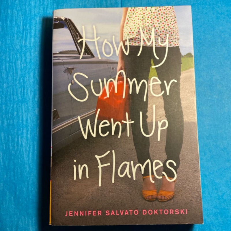 How My Summer Went up in Flames First Printing