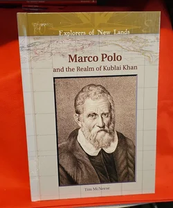 Marco Polo and the Realm of Kublai Khan*
