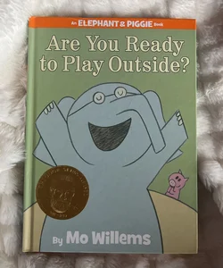 Are You Ready to Play Outside? (an Elephant and Piggie Book)