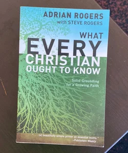 What Every Christian Ought to Know