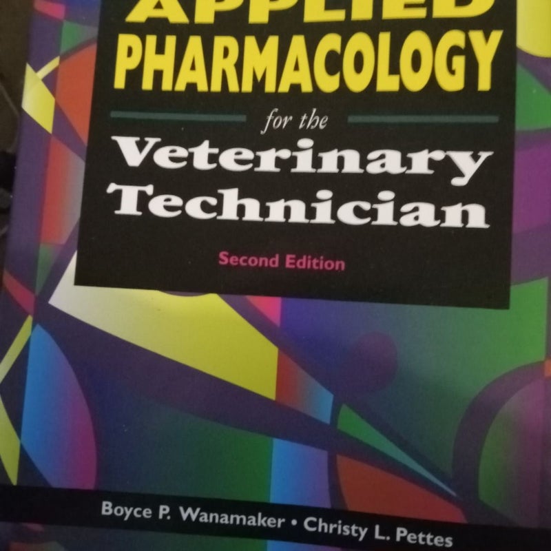 Applied Pharmacology for Veterinary Technicians