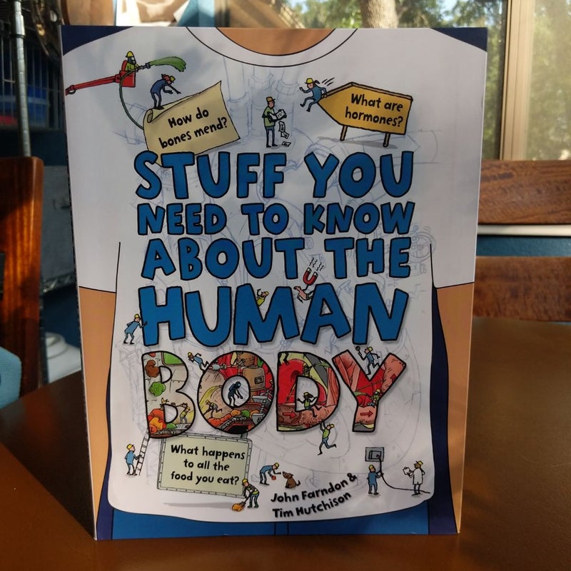 Stuff You Need to Know about the Human Body