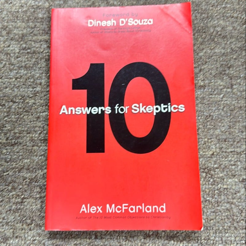 10 Answers for Skeptics