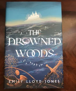 The Drowned Woods - Illumicrate Edition