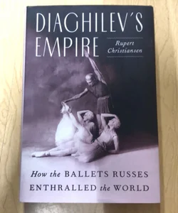 Diaghilev’s Empire