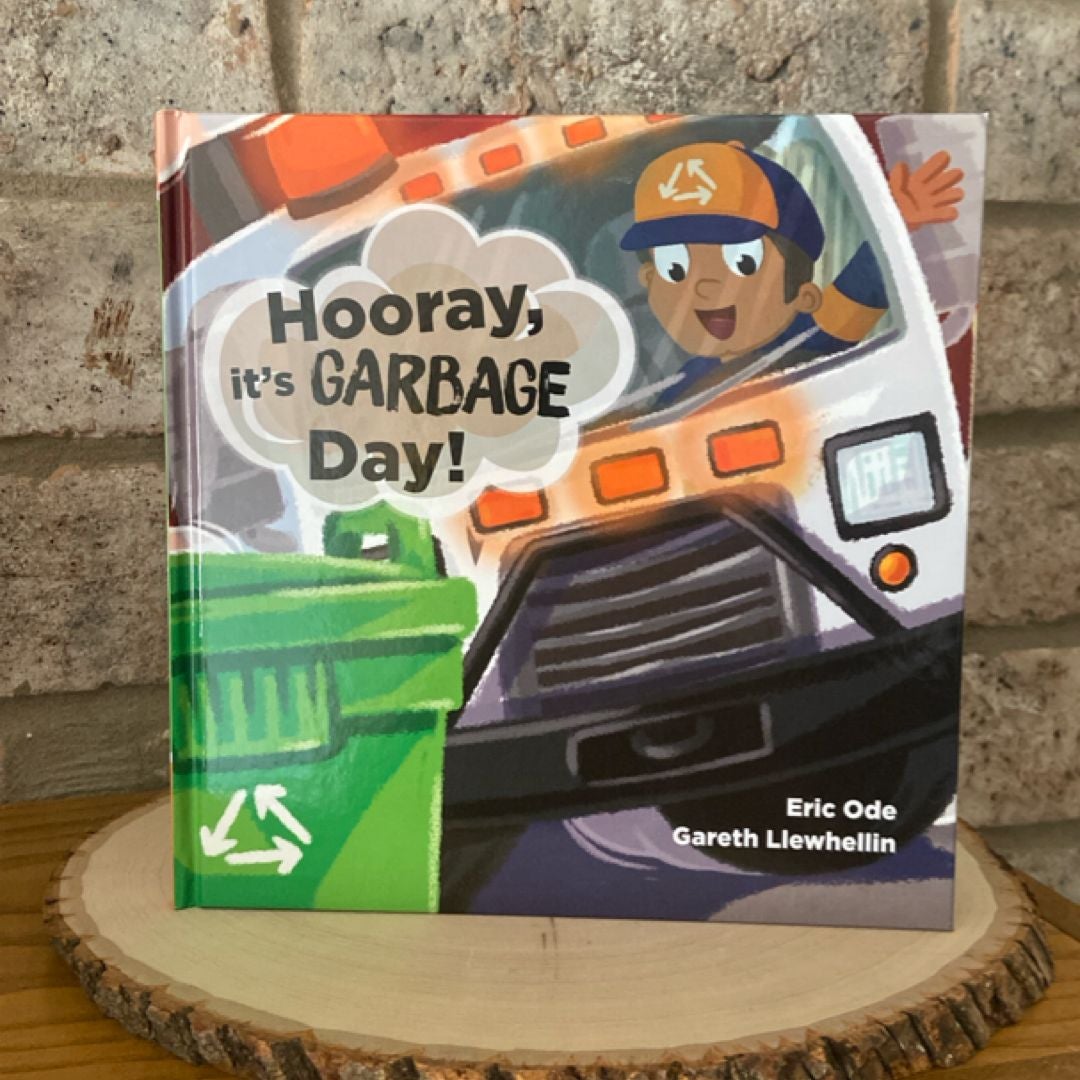 Hooray, It's Garbage Day!