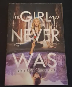 The Girl Who Never Was