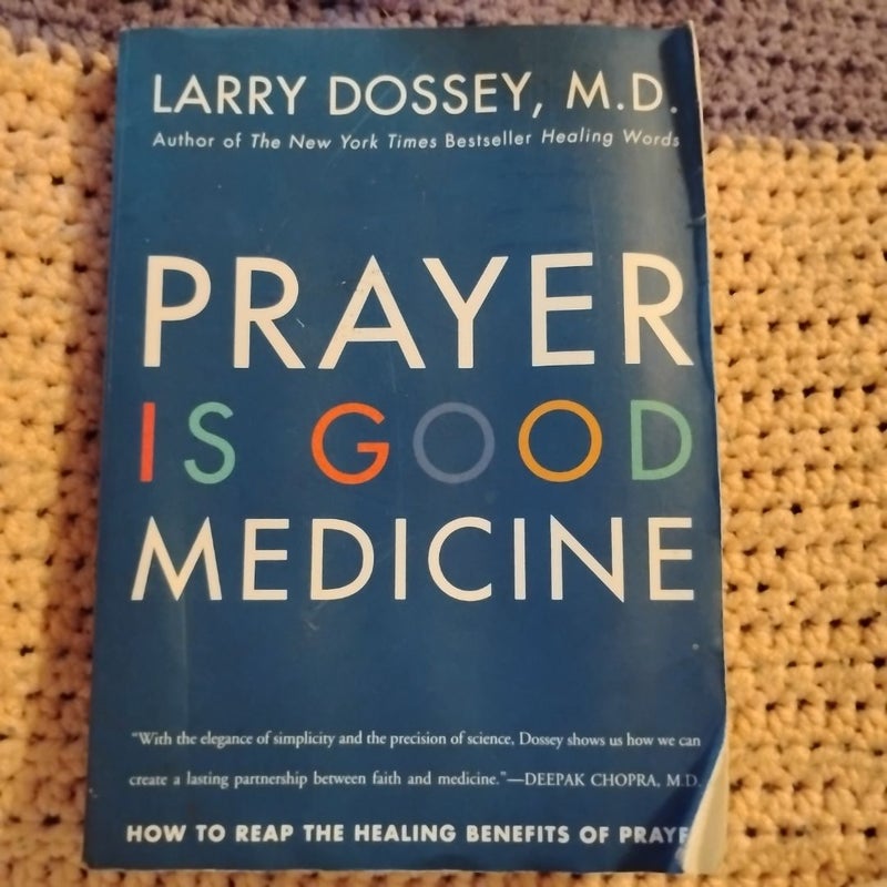 Prayer Is Good Medicine