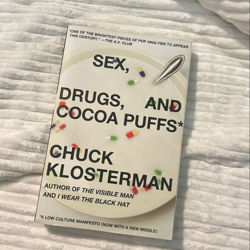 Sex, Drugs, and Cocoa Puffs