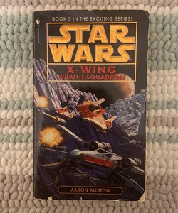 Star Wars X-Wing: Wraith Squadron (First Edition)