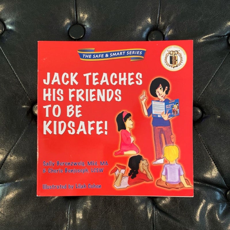 Jack Teaches His Friends to Be KidSafe!