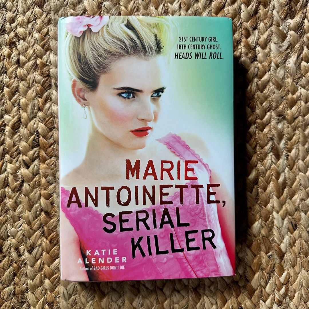 Marie Antoinette, Serial Killer