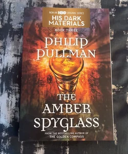 His Dark Materials: the Amber Spyglass (Book 3)