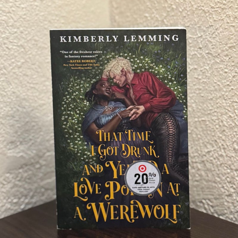 That Time I Got Drunk and Yeeted a Love Potion at a Werewolf