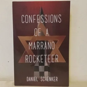 Confessions of a Marrano Rocketeer