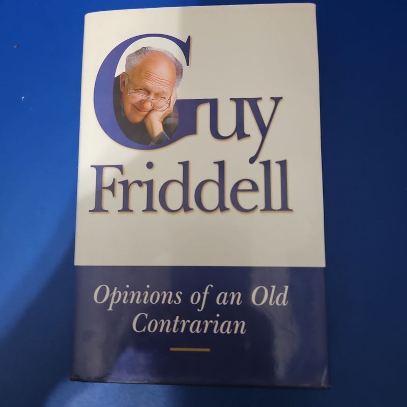 Opinions of an Old Contrarian